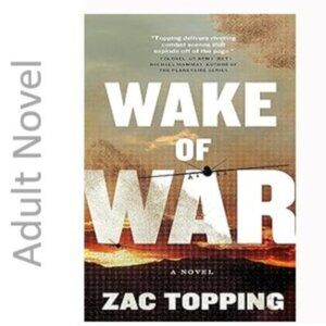 3/$13 Wake of War by Zac Topping adult hardcover book 2022